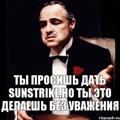 Ты просишь дать sunstrike,но ты это делаешь без уважения, Комикс Дон Вито Корлеоне 1