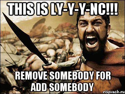 this is ly-y-y-nc!!! remove somebody for add somebody, Мем Это Спарта