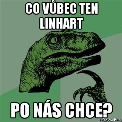 co vůbec ten linhart po nás chce?, Мем Филосораптор