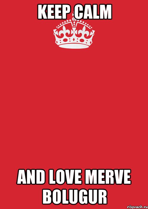 keep calm and love merve bolugur, Комикс Keep Calm 3