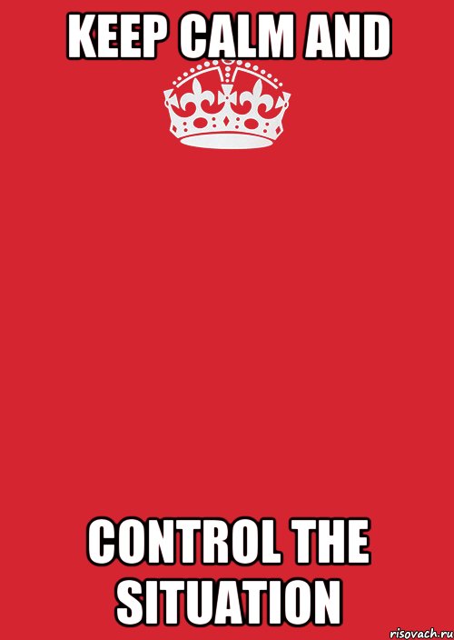 keep calm and control the situation, Комикс Keep Calm 3