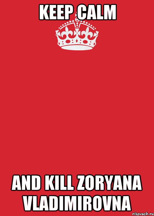 keep calm and kill zoryana vladimirovna, Комикс Keep Calm 3