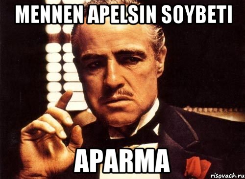 mennen apelsin soybeti aparma, Мем крестный отец