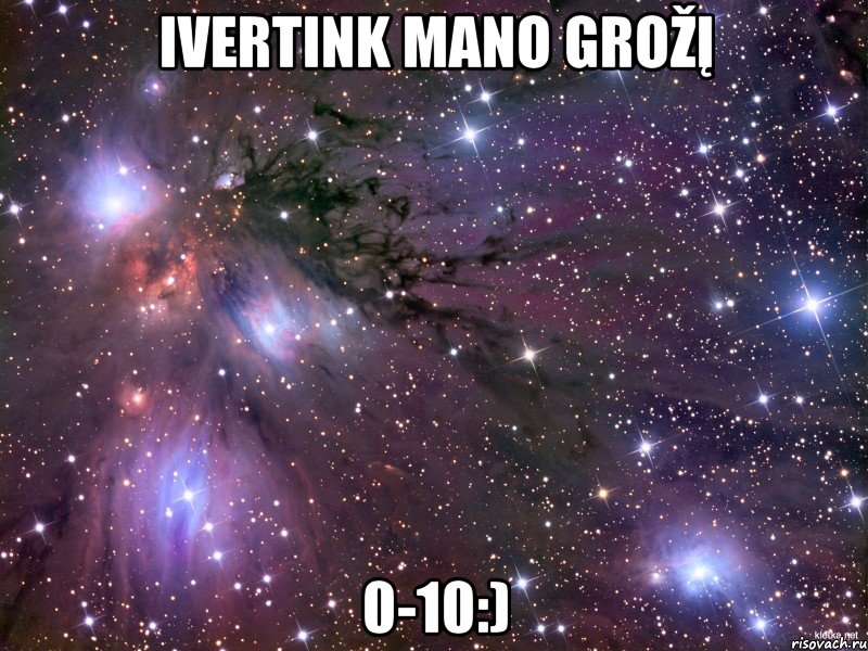 ivertink mano grožį 0-10:), Мем Космос