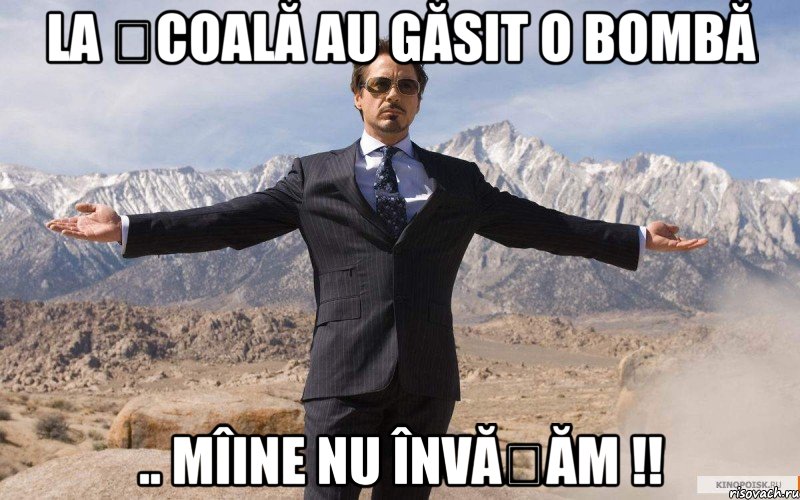 la școală au găsit o bombă .. mîine nu învățăm !!, Мем железный человек