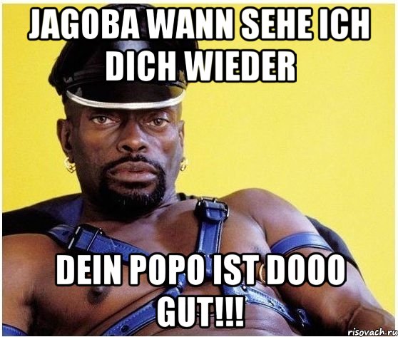 jagoba wann sehe ich dich wieder dein popo ist dooo gut!!!, Мем Черный властелин