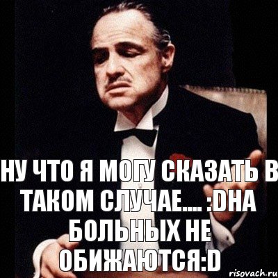 Ну что я могу сказать в таком случае.... :DНа больных не обижаются:D, Комикс Дон Вито Корлеоне 1