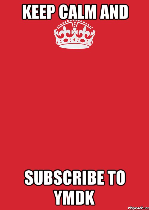 keep calm and subscribe to ymdk, Комикс Keep Calm 3