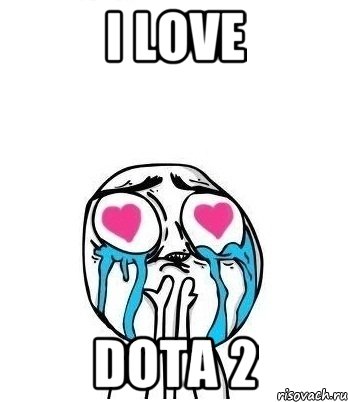 I love Dota 2, Мем Влюбленный