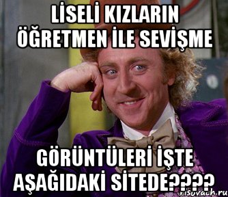 LİSELİ KIZLARIN ÖĞRETMEN İLE SEVİŞME GÖRÜNTÜLERİ İŞTE AŞAĞIDAKİ SİTEDE????, Мем мое лицо