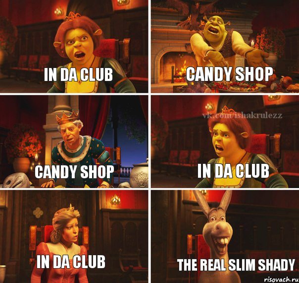 In da Club candy shop Candy shop in da club In da club the real slim shady, Комикс  Шрек Фиона Гарольд Осел