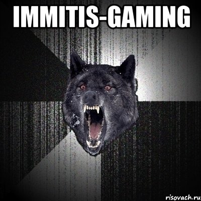 immitis-gaming , Мем Сумасшедший волк