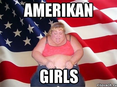 amerikan girls, Мем Толстая американка