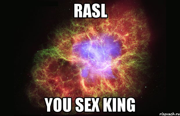 rasl You SEX KING, Мем Туманность