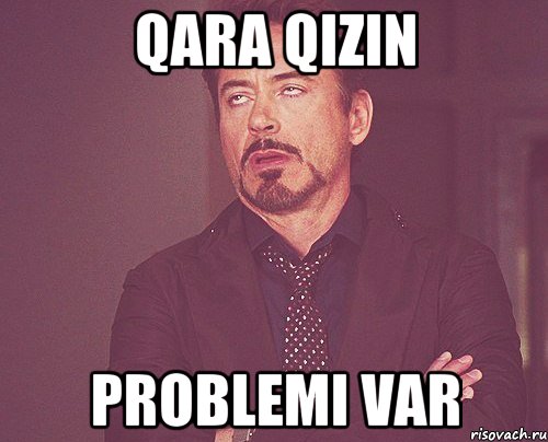 Qara qızın problemi var, Мем твое выражение лица