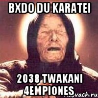 bxdo du karatei 2038 twakani 4empiones, Мем Ванга (цвет)