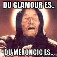 du glamour es.. du meroncic es.., Мем Ванга (цвет)