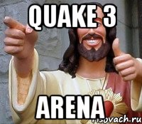 QUAKE 3 ARENA, Мем Иисус