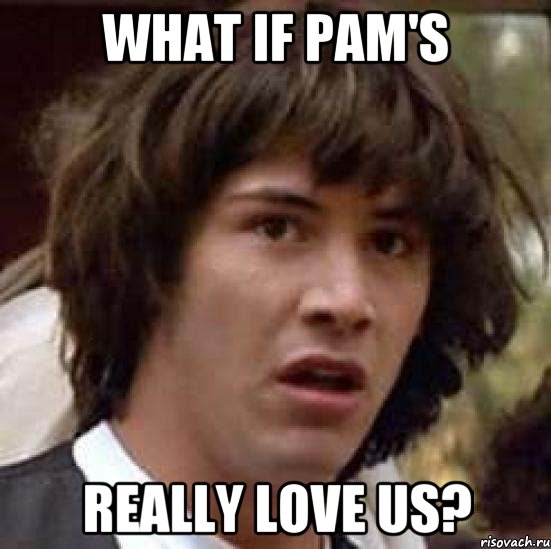 What if PAM's really love us?, Мем А что если (Киану Ривз)