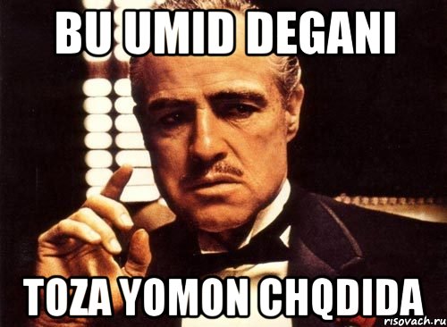 Bu Umid degani Toza yomon chqdida, Мем крестный отец