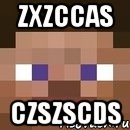 zxzccas czszscds, Мем стив