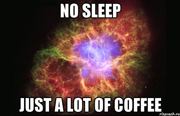 no sleep just a lot of coffee, Мем Туманность