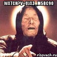 watch?v=ujA3_M5bc9o , Мем Ванга (цвет)