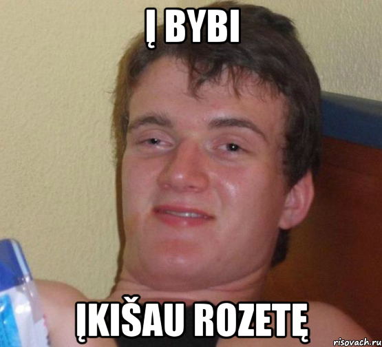 Į bybi Įkišau rozetę, Мем 10 guy (Stoner Stanley really high guy укуренный парень)