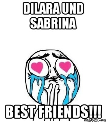 Dilara und Sabrina best friends!!!, Мем Влюбленный