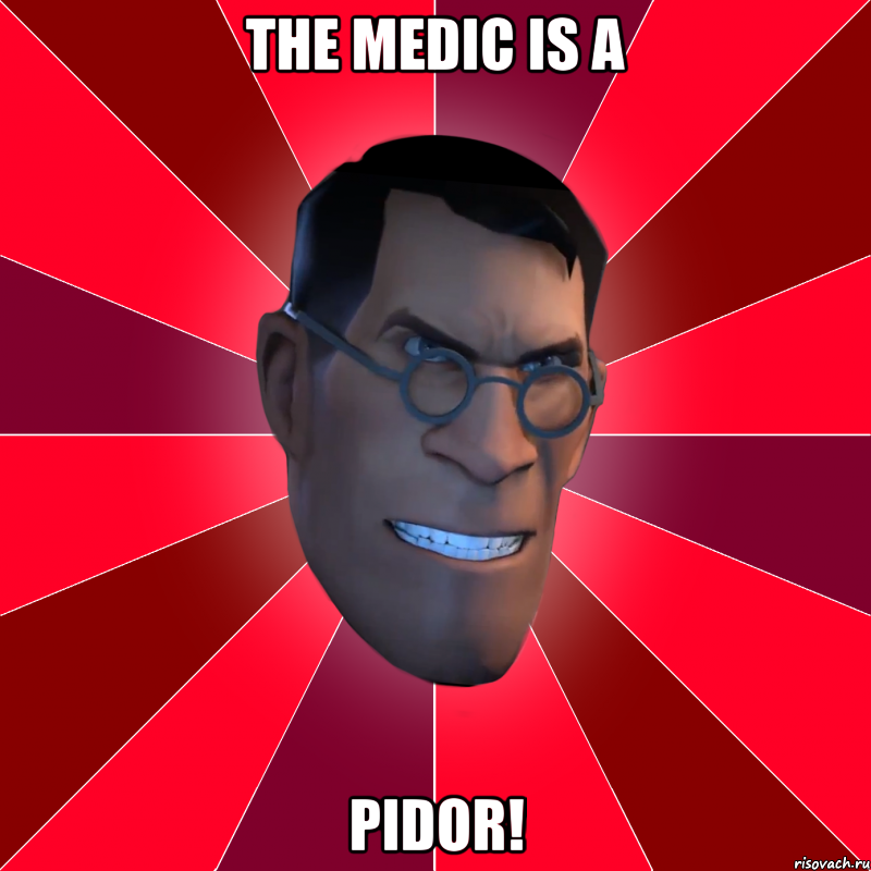 THe medic is a Pidor!, Мем Агрессивный Медик