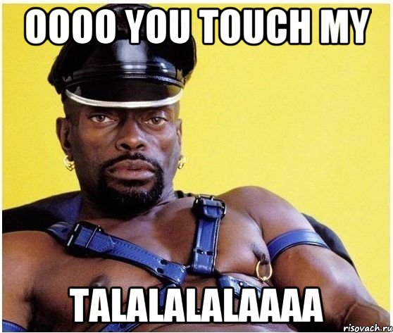 Oooo you touch my TALALALALAAAA, Мем Черный властелин