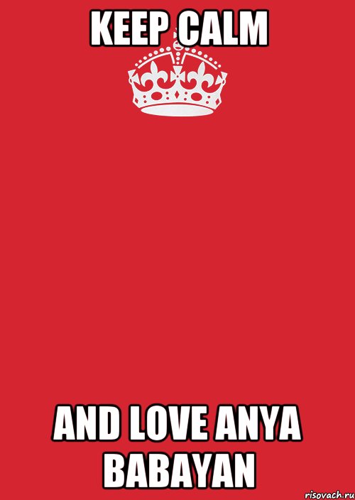 keep calm and love Anya Babayan, Комикс Keep Calm 3