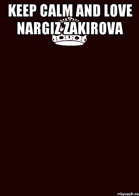 KEEP CALM and LOVE NARGIZ ZAKIROVA , Комикс keep calm