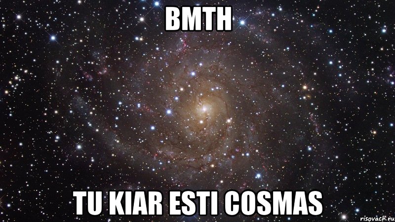 BMTH tu kiar esti cosmas, Мем  Космос (офигенно)