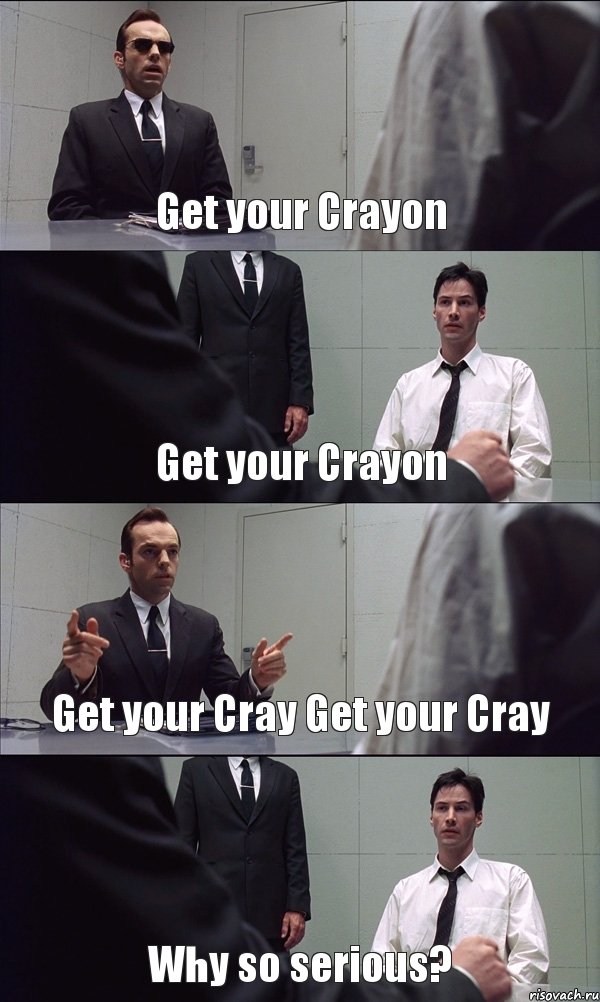 Get your Crayon Get your Crayon Get your Cray Get your Cray Why so serious?, Комикс Матрица