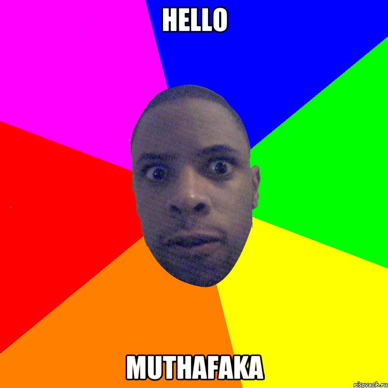 Hello Muthafaka, Мем  Типичный Негр