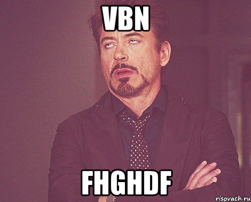 vbn fhghdf, Мем твое выражение лица