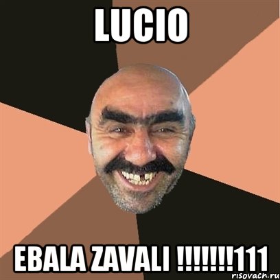 LUCIO EBALA ZAVALI !!!!!!!111, Мем Я твой дом труба шатал