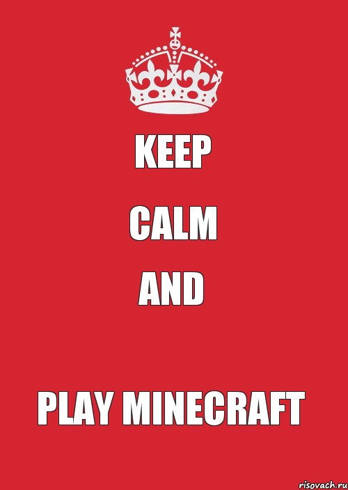 KEEP CALM AND PLAY MINECRAFT, Комикс Keep Calm 3