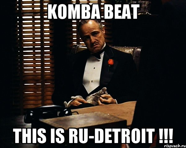 KOMBA BEAT THIS IS RU-DETROIT !!!, Мем Дон Вито Корлеоне