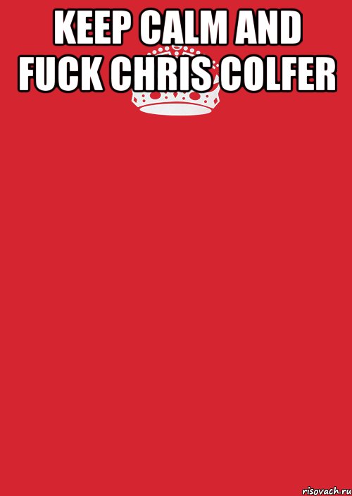 Keep calm and fuck Chris Colfer , Комикс Keep Calm 3