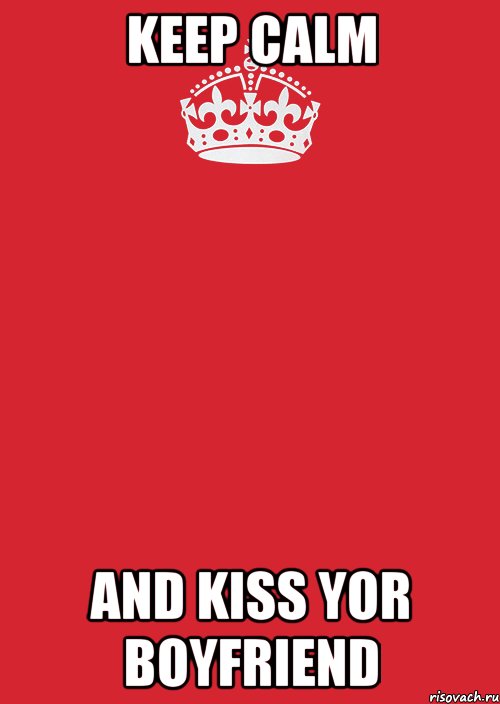 Keep Calm and kiss yor boyfriend, Комикс Keep Calm 3