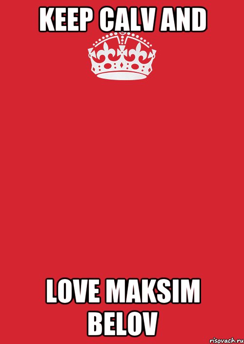 KeeP CALV AND LOVE MAKSIM BELOV, Комикс Keep Calm 3