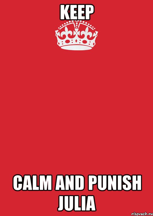 KEEP CALM AND punish Julia, Комикс Keep Calm 3