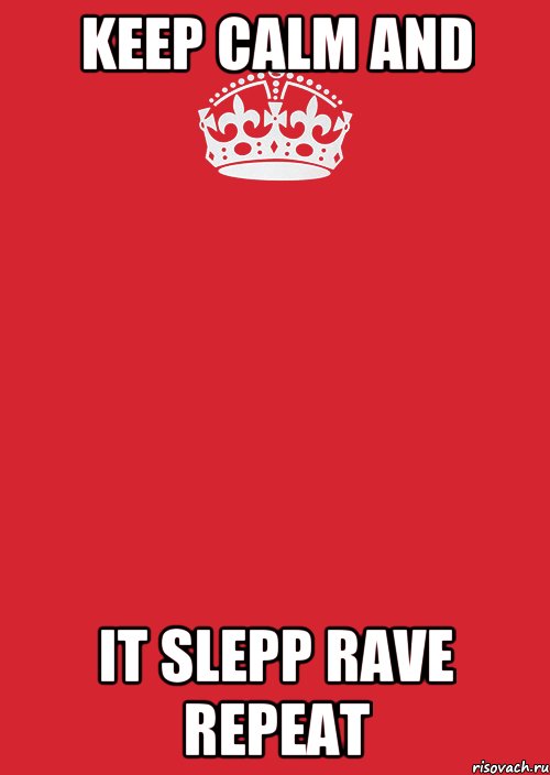 KEEP CALM and It Slepp Rave Repeat, Комикс Keep Calm 3