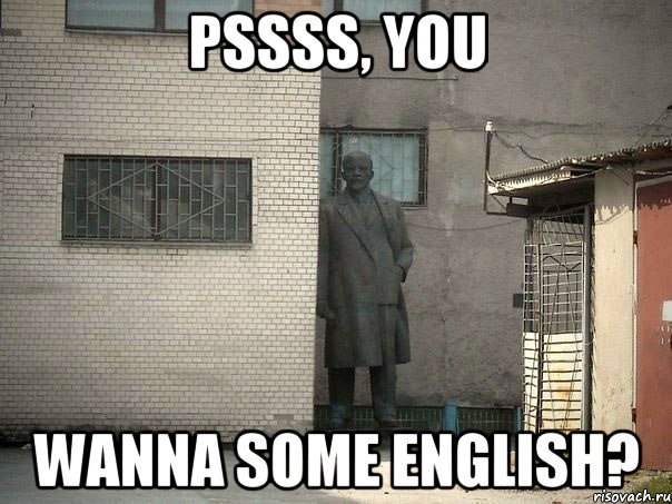 Pssss, you wanna some english?, Мем  Ленин за углом (пс, парень)