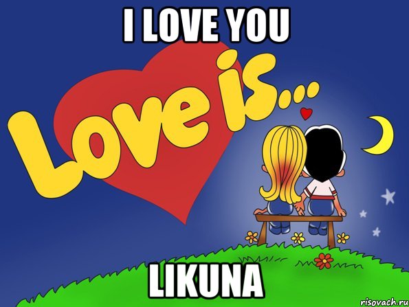 I love you Likuna, Комикс Love is