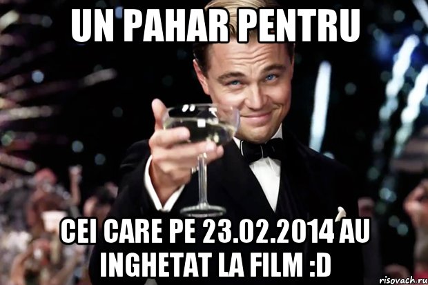 un pahar pentru cei care pe 23.02.2014 au inghetat la film :D, Мем Великий Гэтсби (бокал за тех)