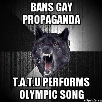 Bans gay propaganda t.A.t.U performs Olympic song, Мем Сумасшедший волк