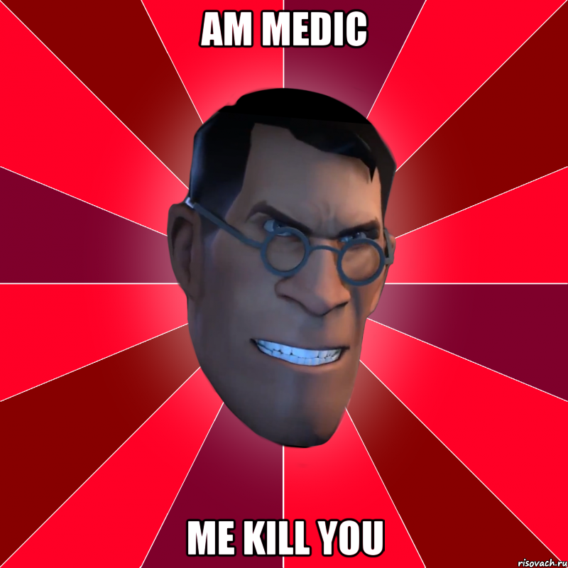 Am Medic Me kill you, Мем Агрессивный Медик